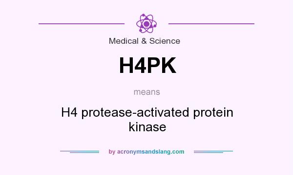 What does H4PK mean? It stands for H4 protease-activated protein kinase