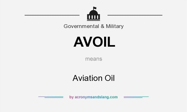 What does AVOIL mean? It stands for Aviation Oil
