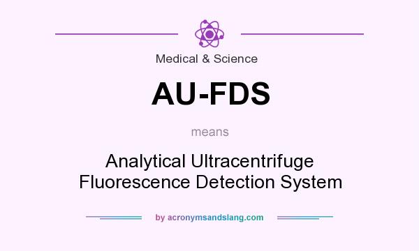 What does AU-FDS mean? It stands for Analytical Ultracentrifuge Fluorescence Detection System