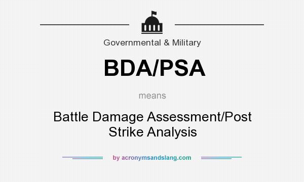 What does BDA/PSA mean? It stands for Battle Damage Assessment/Post Strike Analysis