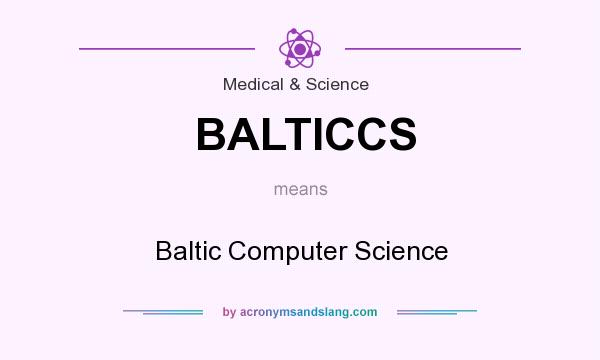 What does BALTICCS mean? It stands for Baltic Computer Science