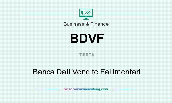 What does BDVF mean? It stands for Banca Dati Vendite Fallimentari