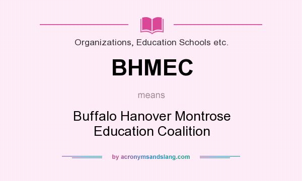 What does BHMEC mean? It stands for Buffalo Hanover Montrose Education Coalition