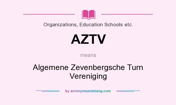 What does AZTV mean? It stands for Algemene Zevenbergsche Turn Vereniging