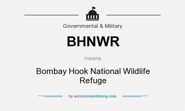 What does BHNWR mean? It stands for Bombay Hook National Wildlife Refuge