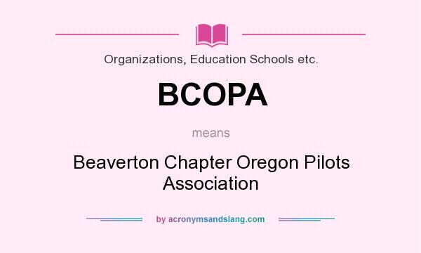 What does BCOPA mean? It stands for Beaverton Chapter Oregon Pilots Association