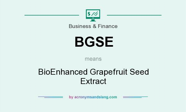 What does BGSE mean? It stands for BioEnhanced Grapefruit Seed Extract