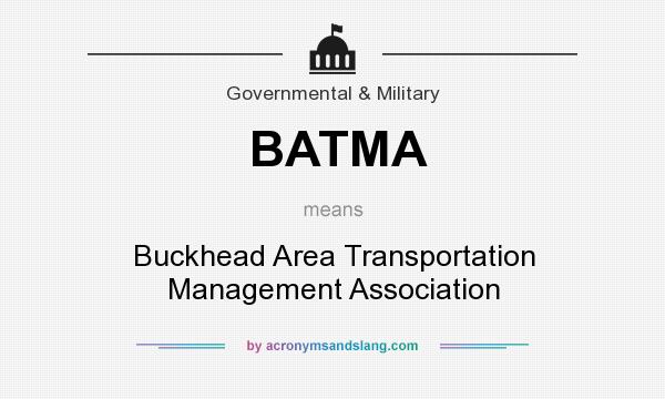 What does BATMA mean? It stands for Buckhead Area Transportation Management Association