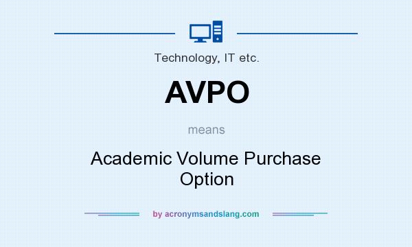 What does AVPO mean? It stands for Academic Volume Purchase Option