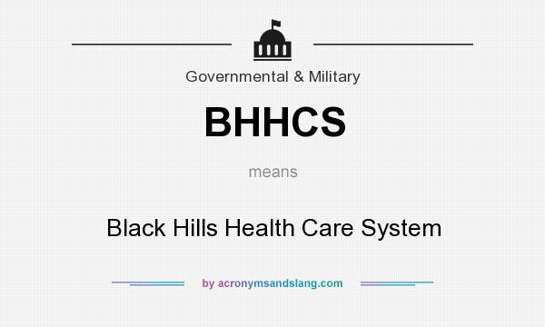 What does BHHCS mean? It stands for Black Hills Health Care System