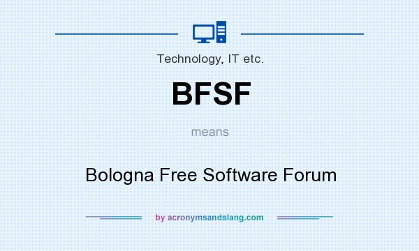 What does BFSF mean? It stands for Bologna Free Software Forum