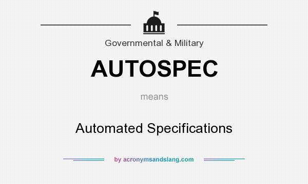 What does AUTOSPEC mean? It stands for Automated Specifications
