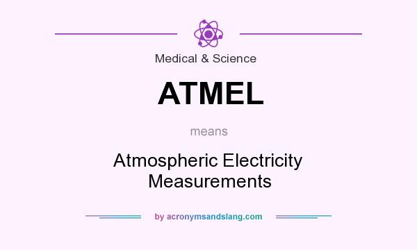 What does ATMEL mean? It stands for Atmospheric Electricity Measurements