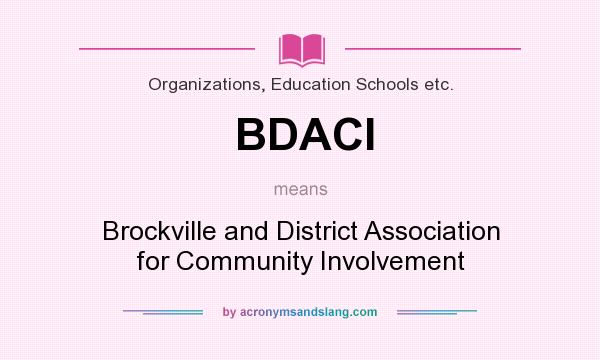 What does BDACI mean? It stands for Brockville and District Association for Community Involvement