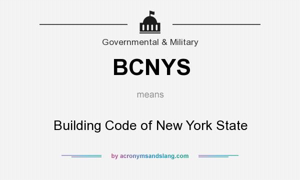 What does BCNYS mean? It stands for Building Code of New York State