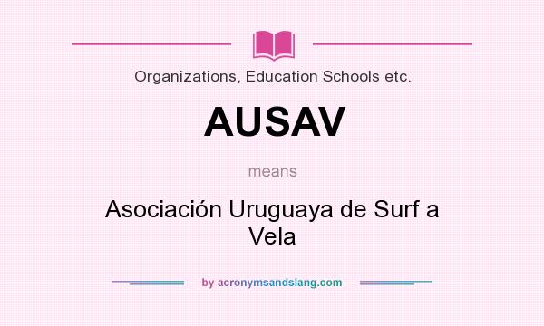 What does AUSAV mean? It stands for Asociación Uruguaya de Surf a Vela