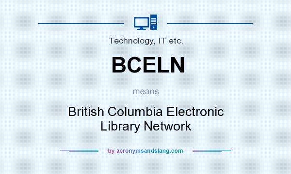 What does BCELN mean? It stands for British Columbia Electronic Library Network
