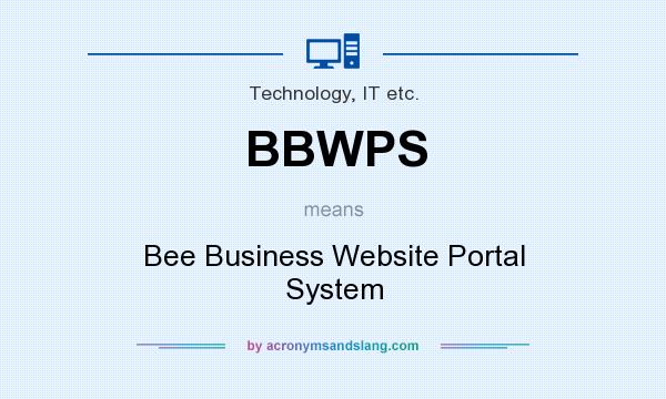 What does BBWPS mean? It stands for Bee Business Website Portal System