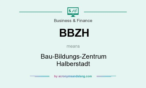 What does BBZH mean? It stands for Bau-Bildungs-Zentrum Halberstadt