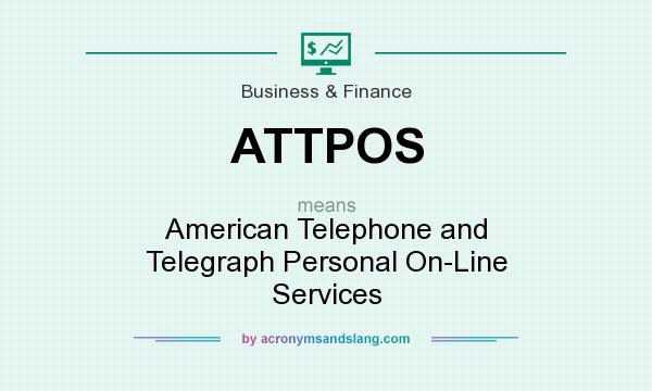 What does ATTPOS mean? It stands for American Telephone and Telegraph Personal On-Line Services