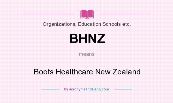 What does BHNZ mean? It stands for Boots Healthcare New Zealand