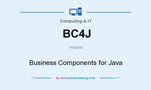What does BC4J mean? It stands for Business Components for Java