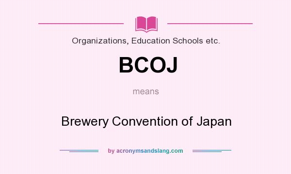 What does BCOJ mean? It stands for Brewery Convention of Japan