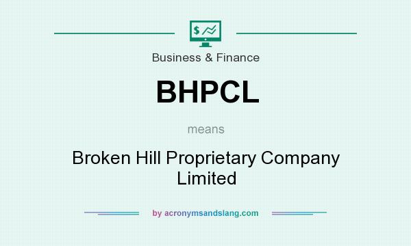 What does BHPCL mean? It stands for Broken Hill Proprietary Company Limited