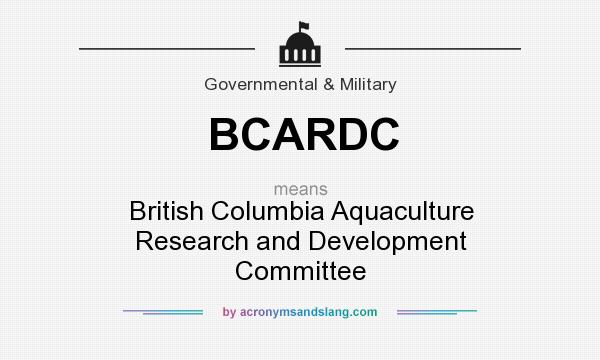 What does BCARDC mean? It stands for British Columbia Aquaculture Research and Development Committee