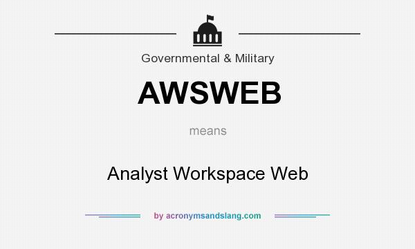 What does AWSWEB mean? It stands for Analyst Workspace Web
