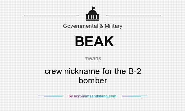 What does BEAK mean? It stands for crew nickname for the B-2 bomber