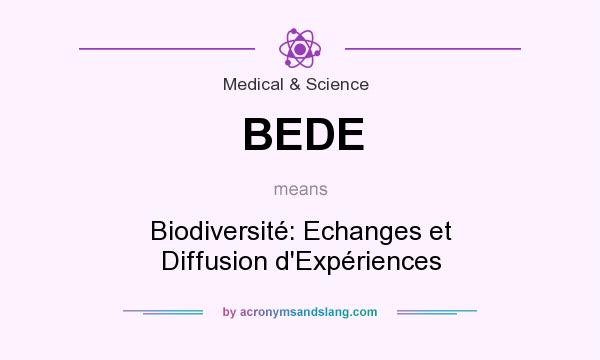 What does BEDE mean? It stands for Biodiversité: Echanges et Diffusion d`Expériences