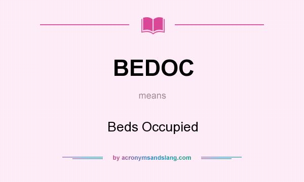 What does BEDOC mean? It stands for Beds Occupied