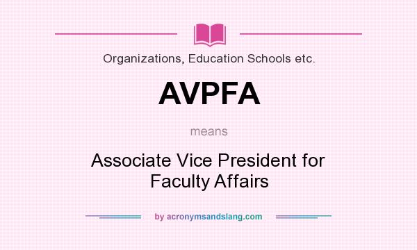 What does AVPFA mean? It stands for Associate Vice President for Faculty Affairs