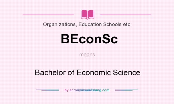 What does BEconSc mean? It stands for Bachelor of Economic Science
