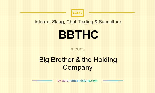 What does BBTHC mean? It stands for Big Brother & the Holding Company