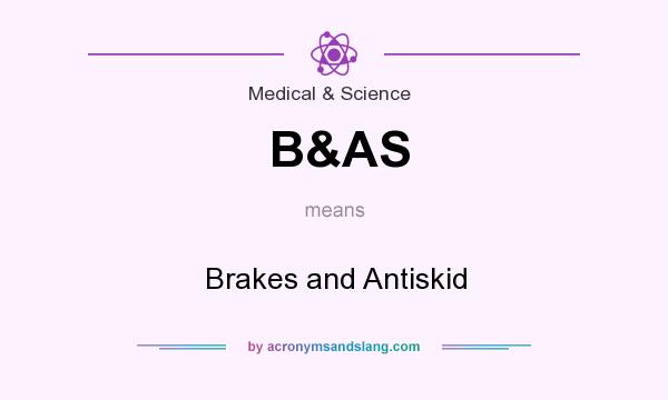 What does B&AS mean? It stands for Brakes and Antiskid