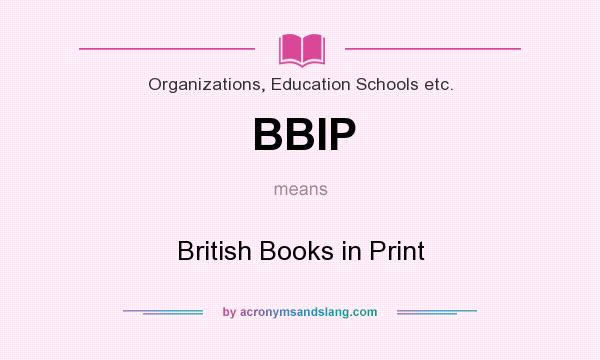What does BBIP mean? It stands for British Books in Print