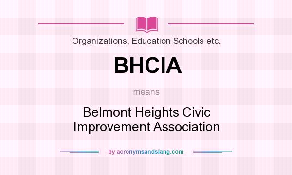 What does BHCIA mean? It stands for Belmont Heights Civic Improvement Association
