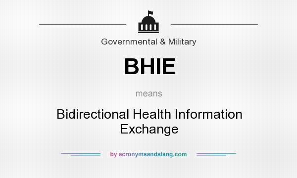 What does BHIE mean? It stands for Bidirectional Health Information Exchange