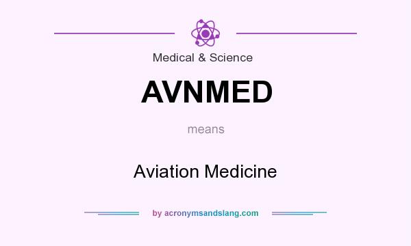 What does AVNMED mean? It stands for Aviation Medicine