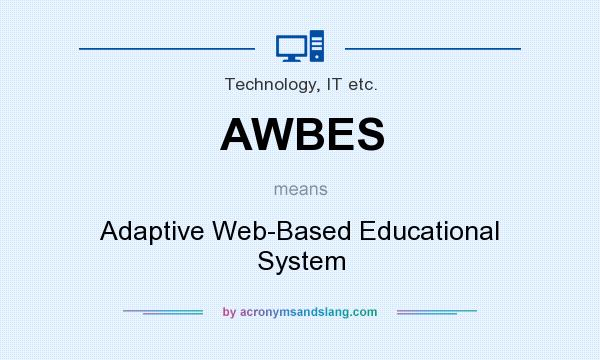 What does AWBES mean? It stands for Adaptive Web-Based Educational System