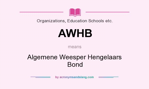 What does AWHB mean? It stands for Algemene Weesper Hengelaars Bond