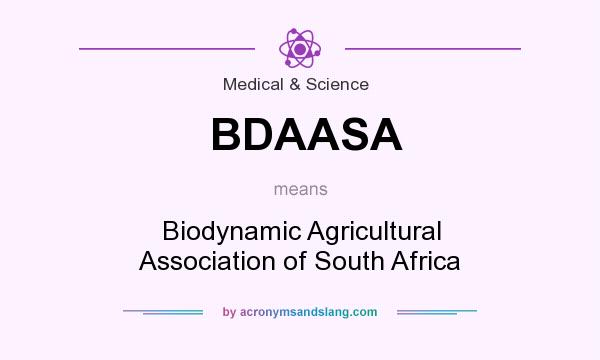 What does BDAASA mean? It stands for Biodynamic Agricultural Association of South Africa