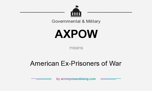 What does AXPOW mean? It stands for American Ex-Prisoners of War