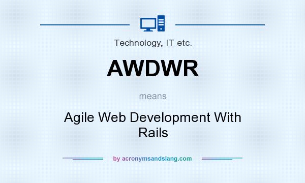 What does AWDWR mean? It stands for Agile Web Development With Rails