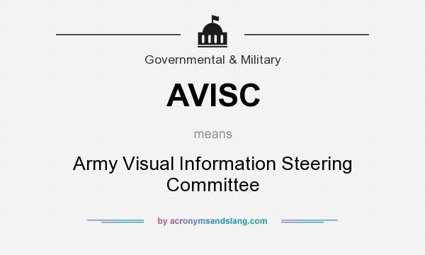 What does AVISC mean? It stands for Army Visual Information Steering Committee