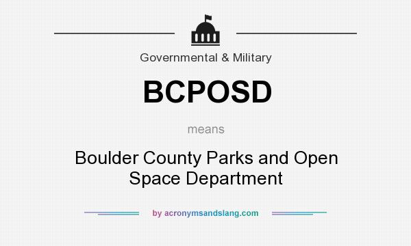What does BCPOSD mean? It stands for Boulder County Parks and Open Space Department