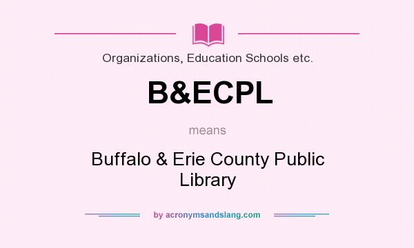 What does B&ECPL mean? It stands for Buffalo & Erie County Public Library