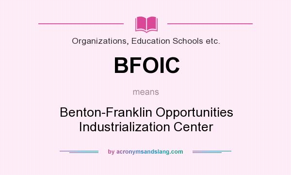 What does BFOIC mean? It stands for Benton-Franklin Opportunities Industrialization Center